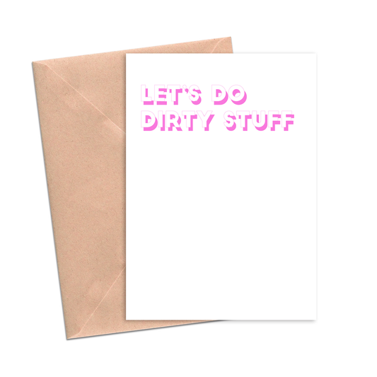 Funny Love Card Let's Do Dirty Stuff